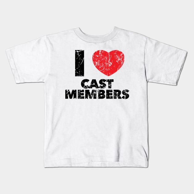 I Love Cast Members Kids T-Shirt by SolarFlare